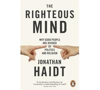 Jonathan Haidt - Righteous Mind Why Good People are Divided by Polit - G245z