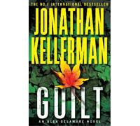 Jonathan Kellerman Guilt (Alex Delaware series, Book 28) (Poche) Alex Delaware