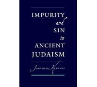 Jonathan Klawans Impurity and Sin in Ancient Judaism (Poche)