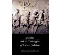 Josephus and the Theologies of Ancient Judaism NEUF