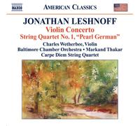 Jonathan Leshnoff : Concerto pour violon - Quatuor à cordes n°1 "Pearl German"