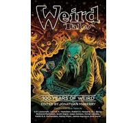 Jonathan Maberry Various Authors Weird Tales: 100 Years of Weird (Relié)
