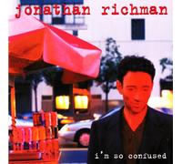Jonathan Richman - I'm So Confused [Import]
