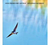 Jonathan Richman – Only Frozen Sky Anyway – Vinyle LP