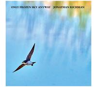 Jonathan Richman - Only Frozen Sky Anyway [Vinyl Lp]
