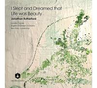 Jonathan Rutherford: I Slept And Dreamed That Life Was Beauty