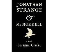 Jonathan Strange & Mr. Norrell