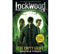 Jonathan Stroud Lockwood & Co: The Empty Grave (Poche) Lockwood & Co.