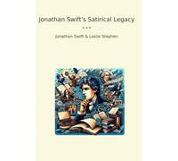 Jonathan Swift's Satirical Legacy