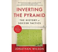 Jonathan Wilson Inverting the Pyramid (Poche)