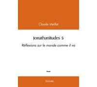 Jonathanitudes 5 - Claude Meillet - Edilivre-Aparis - broché - Essai
