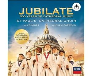JONES,ALED / CARWOOD,ANDREW / ST PAUL'S CATHEDRAL - Jubilate: 500 Years of Cathedral Music