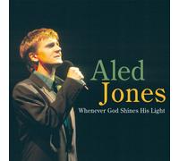 Jones, Aled - Whenever God Shines His L
