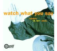 Jones, Andrew Jr. - Watch What You Say