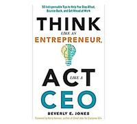 Jones, B : Penser comme un entrepreneur, agir comme un PDG