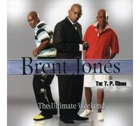Jones, Brent & T.P. Mobb - The Ultimate Weekend [Import]