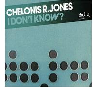 Jones, Chelonis R - I Don't Know