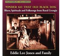 Jones, Eddie Lee Mustright - Yonder Go That Old Black Dog