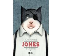 Jones et autres rêves - Matticchio - Ici Meme - cartonné - Bande dessinée