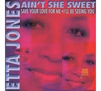 Jones, Etta - Ain't She Sweet [Import]