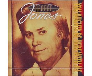 Jones, George - You Ought to Be Here