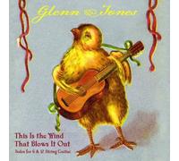 Jones, Glenn - This is The Wind That Blows It Out