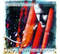 Jones, Howard - Live Acoustic America