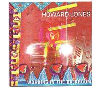 Jones, Howard - Working in The Backroom