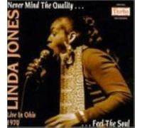 Jones, Linda - Never Mind Quality: Feel The Soul