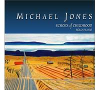 Jones, Michael - Echoes of Childhood