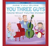 Mike Jones & Penn Jillette & Jeff Hamilton - are Sure You Three Guys Know What You're Doing [Import]