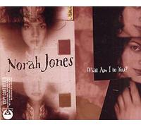 Jones Norah - What Am I to You/Sleepless Nights [Import]