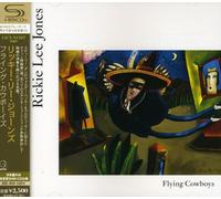 Jones, Rickie Lee - Flying Cowboys [Shm]
