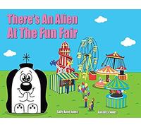 Jones, S: Theres An Alien At The Funfair