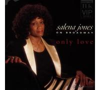 Salena Jones – On Broadway – Only Love – MSI