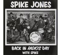 Jones, Spike -& His City Slickers- - Back in Radio S Days