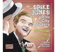 Spike Jones and His City Sl Original Recordings 1945 - 1950: Spiking the Cl (CD)