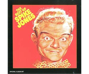 Jones, Spike - The Best Of Spike Jones