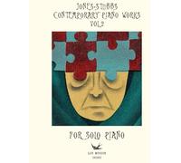 Jones-Stubbs Contemporary Piano Works Vol.2 | Contemporary Classical Sheet Music Collection | Pieces for Solo Piano | For Intermediate to Advanced Players