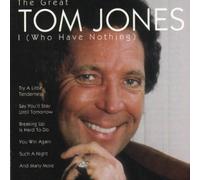 Jones,Tom - I (Who Have Nothing) the Great Tom Jones