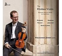 Jones, Vaughan - Hidden Violin: Romantic Virtuoso Works for Solo
