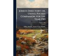 Jones's Directory; or, Useful Pocket Companion, for the Year 1789