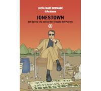 Jonestown: Jim Jones y la secta del Templo del Pueblo
