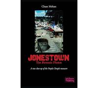 Jonestown: The Forensic Photos: The Forensic Files