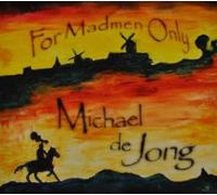 Jong,Michael de - for Madmen Only (180gr) [Import]