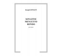 JONGEN - SONATINE MENUETTO ET RONDO - PIANO