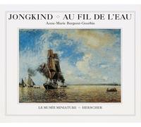 JONGKIND AU FIL DE L' EAU