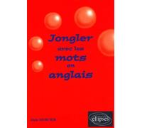 Jongler avec les mots en anglais