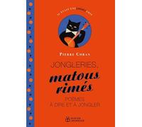Jongleries, Matous Rimés, Poèmes À Dire Et À Jongler