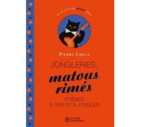 Jongleries, Matous Rimés, Poèmes À Dire Et À Jongler